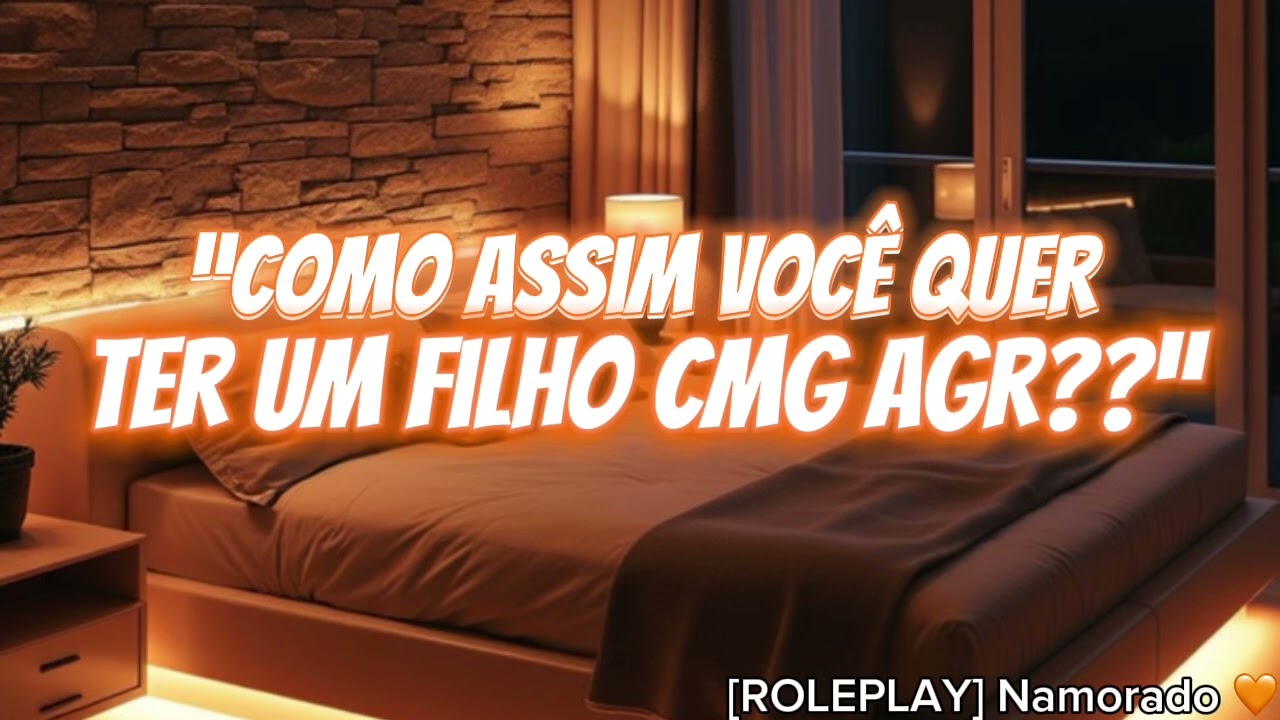 ASMR Roleplay - Você Quer Ter Um Filho [NAMORADO] 🧡