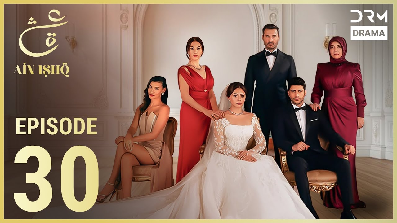 Turkish Drama in Urdu | Ain Ishq | Episode 30 | One Love | UD1O