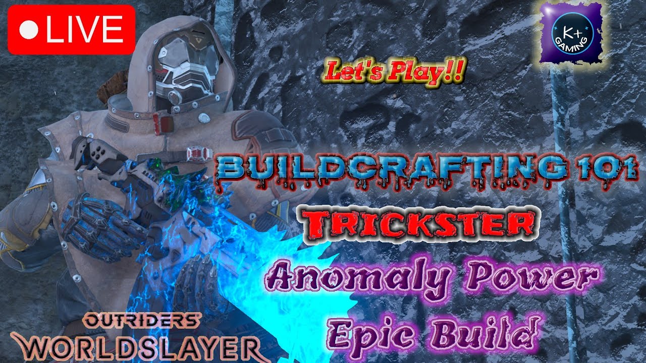 🔴 LIVE | OUTRIDERS WORLDSLAYER: Anomaly Power Trickster All Epic Gear