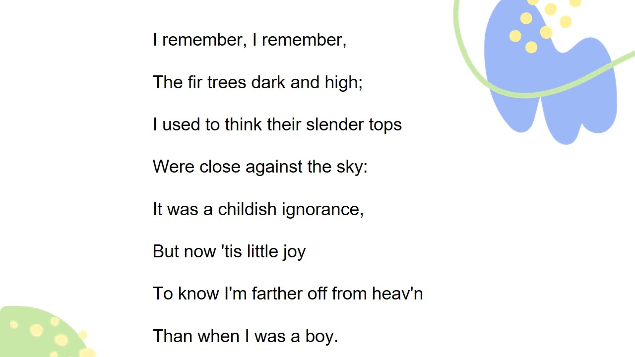 I remember,  I remember   - Poem