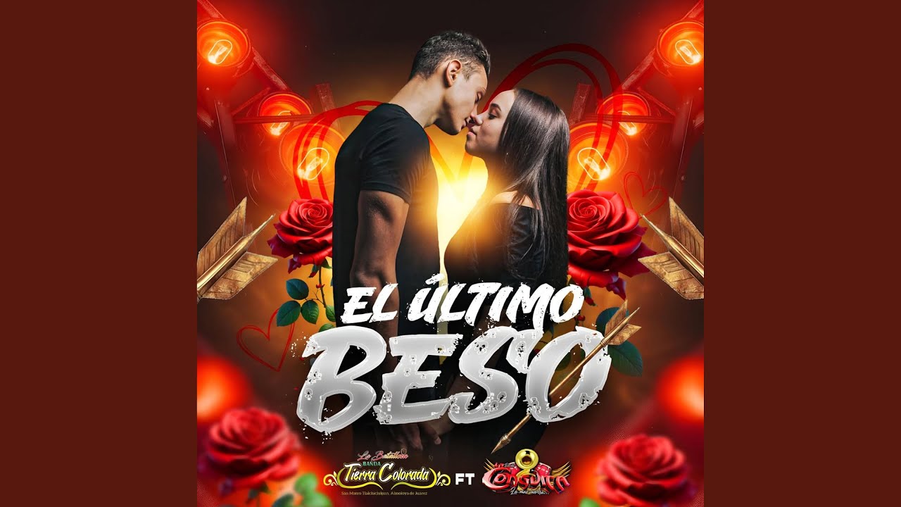 El Ultimo Beso (feat. Banda La Conguita)