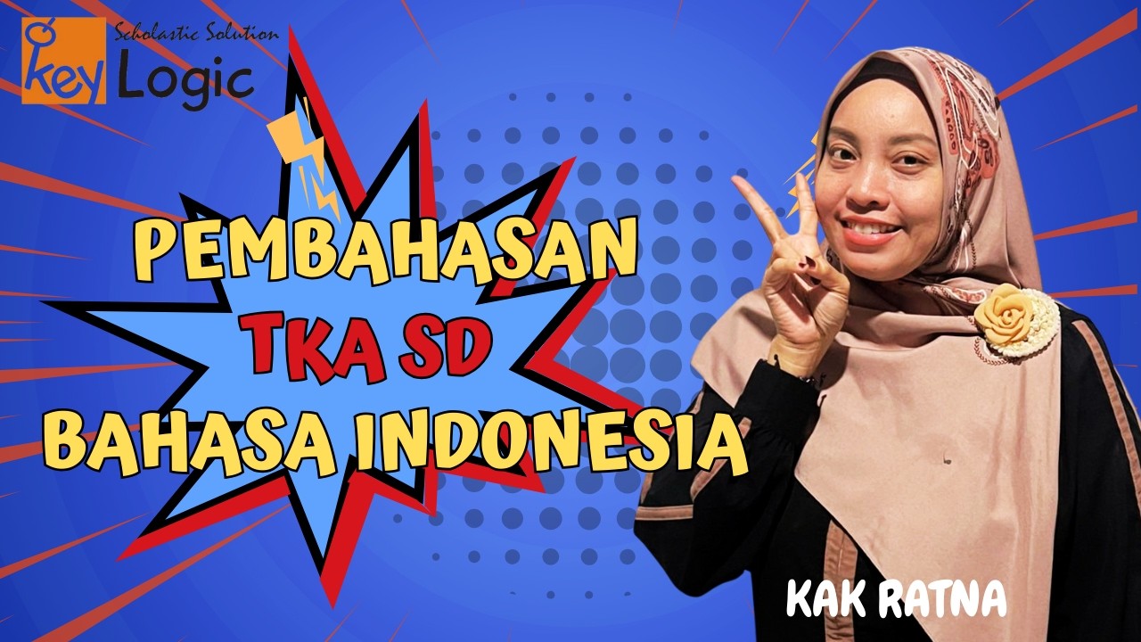 PEMBAHASAN SOAL TKA BAHASA INDONESIA SD
