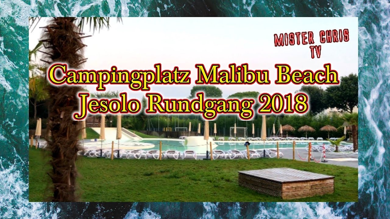 Camping Malibu Beach Jesolo 😍 Rundgang 2018 ⭐️ Teil 1