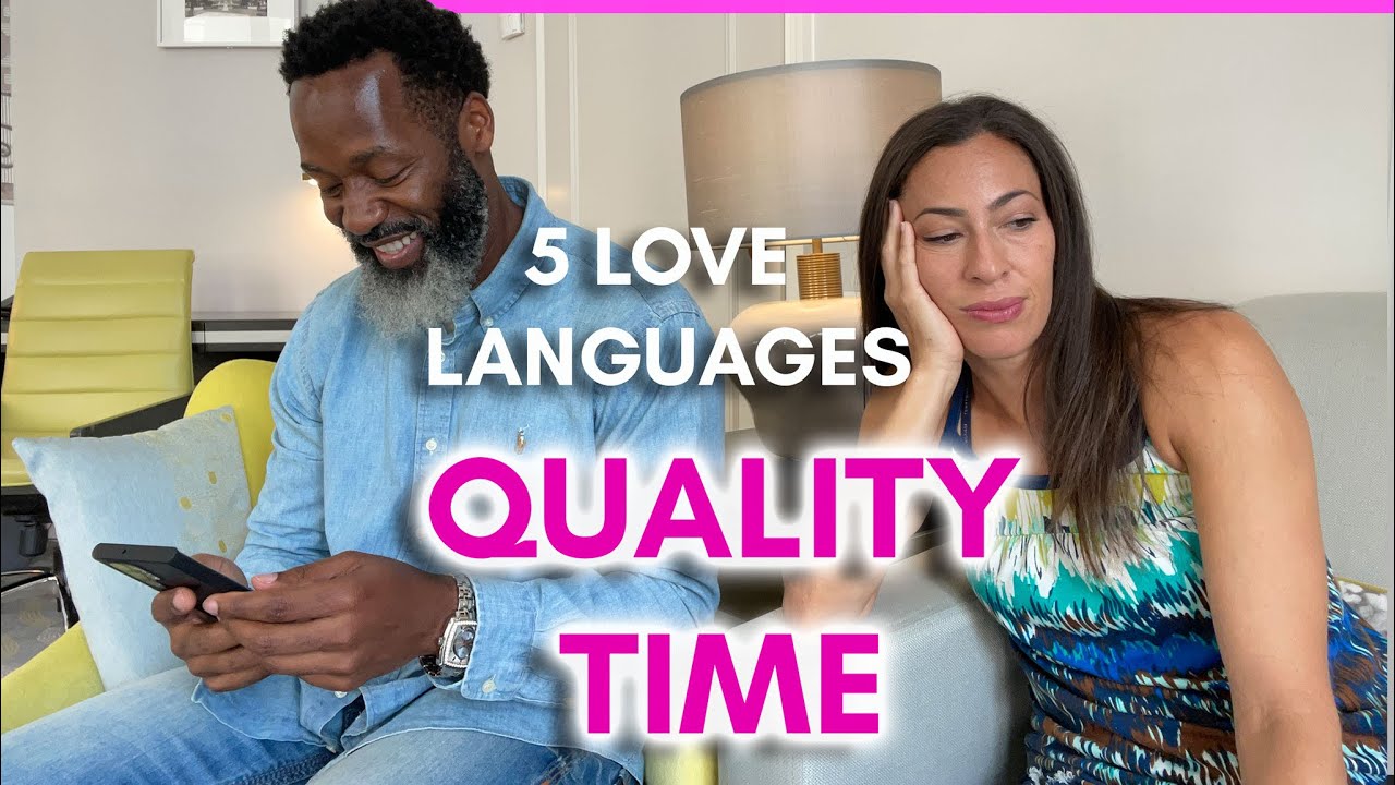 The Five Love Languages (Quality Time) 😊