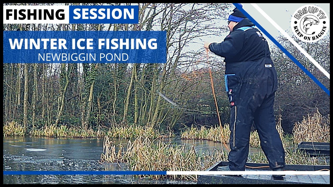 Fishing Session : Winter Ice Fishing | NewBiggin | BagUpTV | Jan 2021