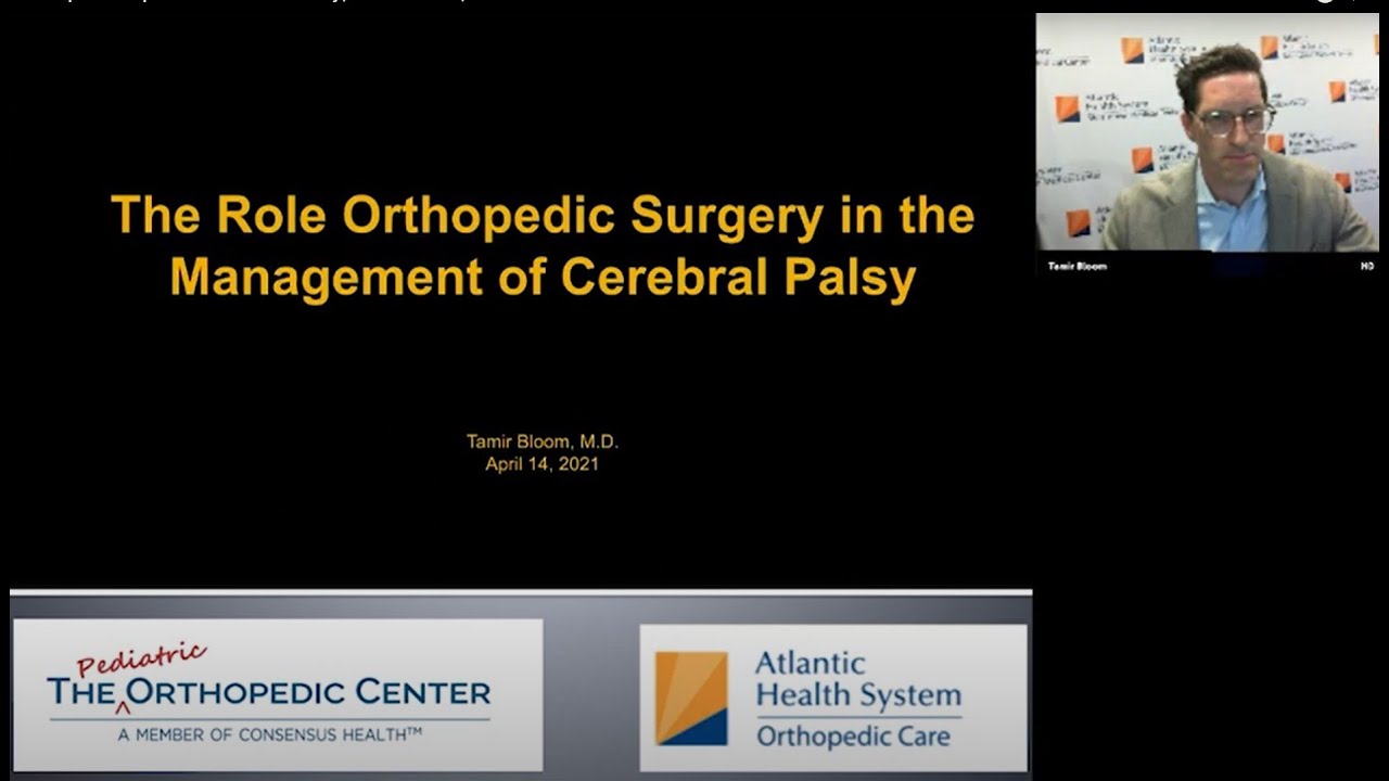 Orthopedic Aspects of Cerebral Palsy| Tamir Bloom, MD