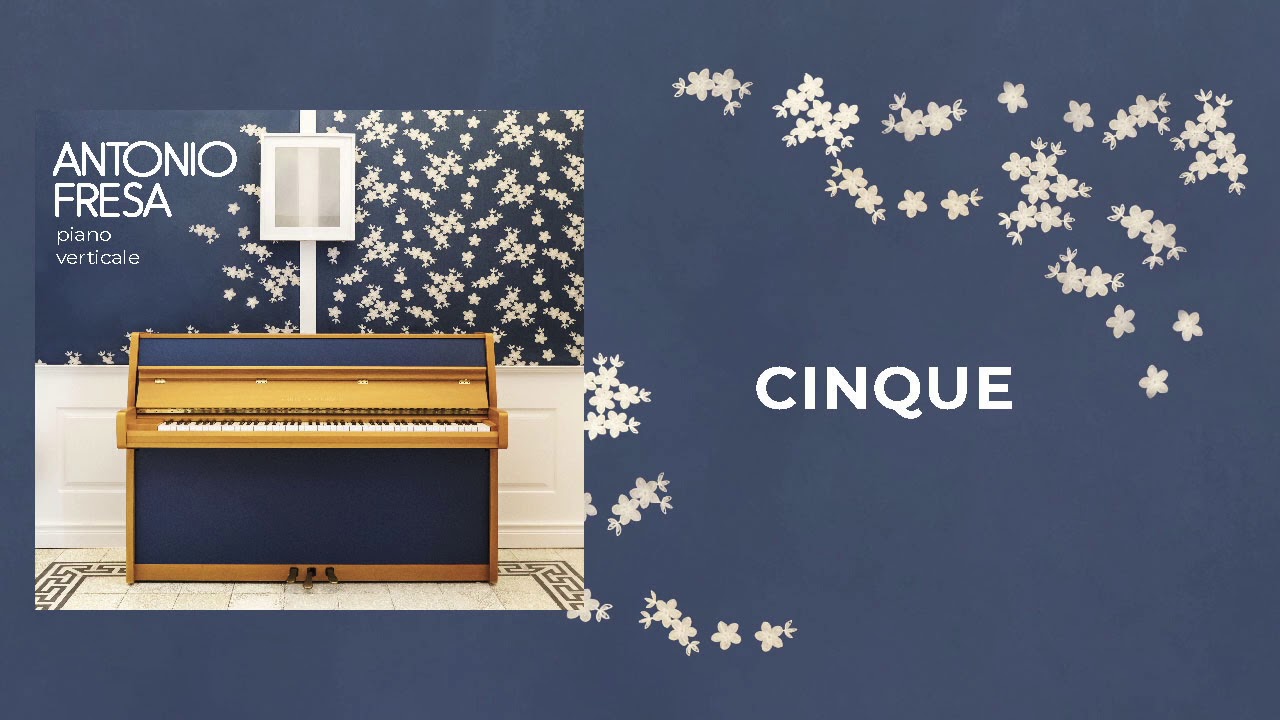 Antonio Fresa - Cinque | PIANO VERTICALE