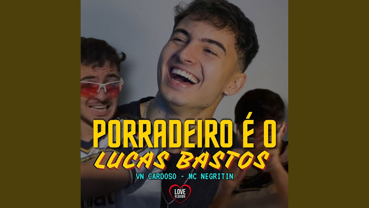 Porradeiro É O Lucas Bastos
