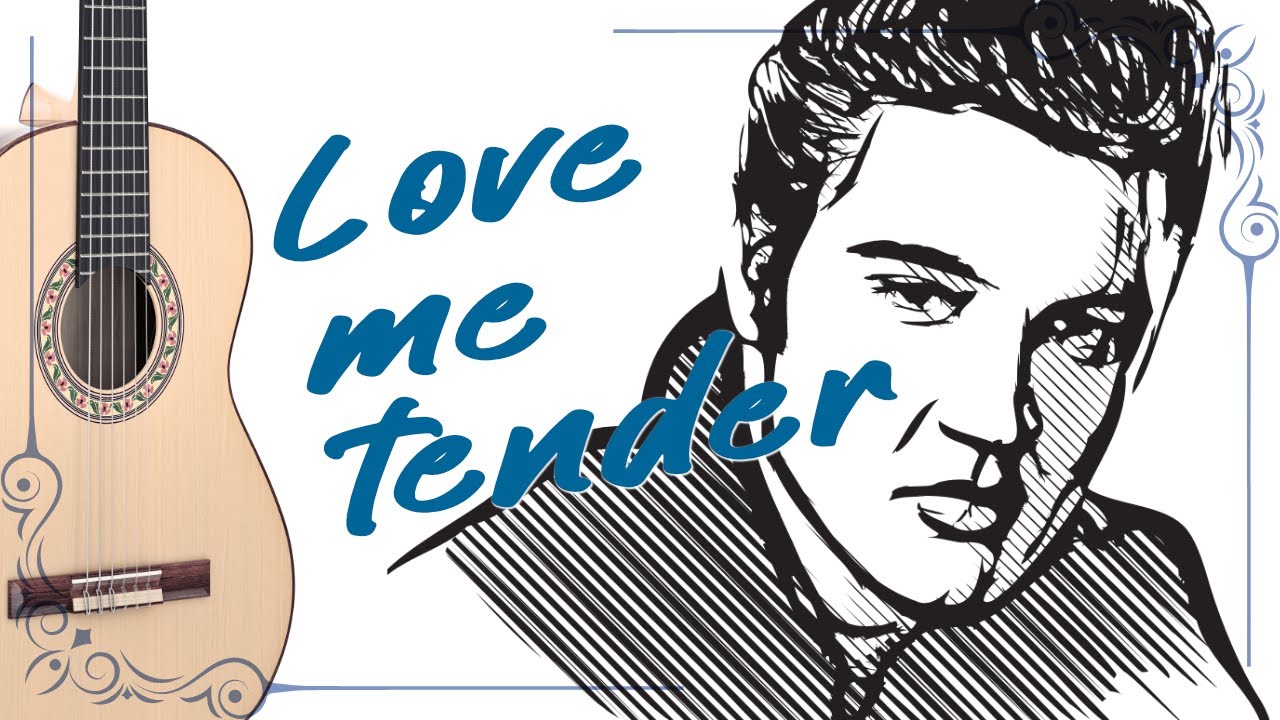 Love me tender (Aura Lee) : votre premier morceau à la guitare.