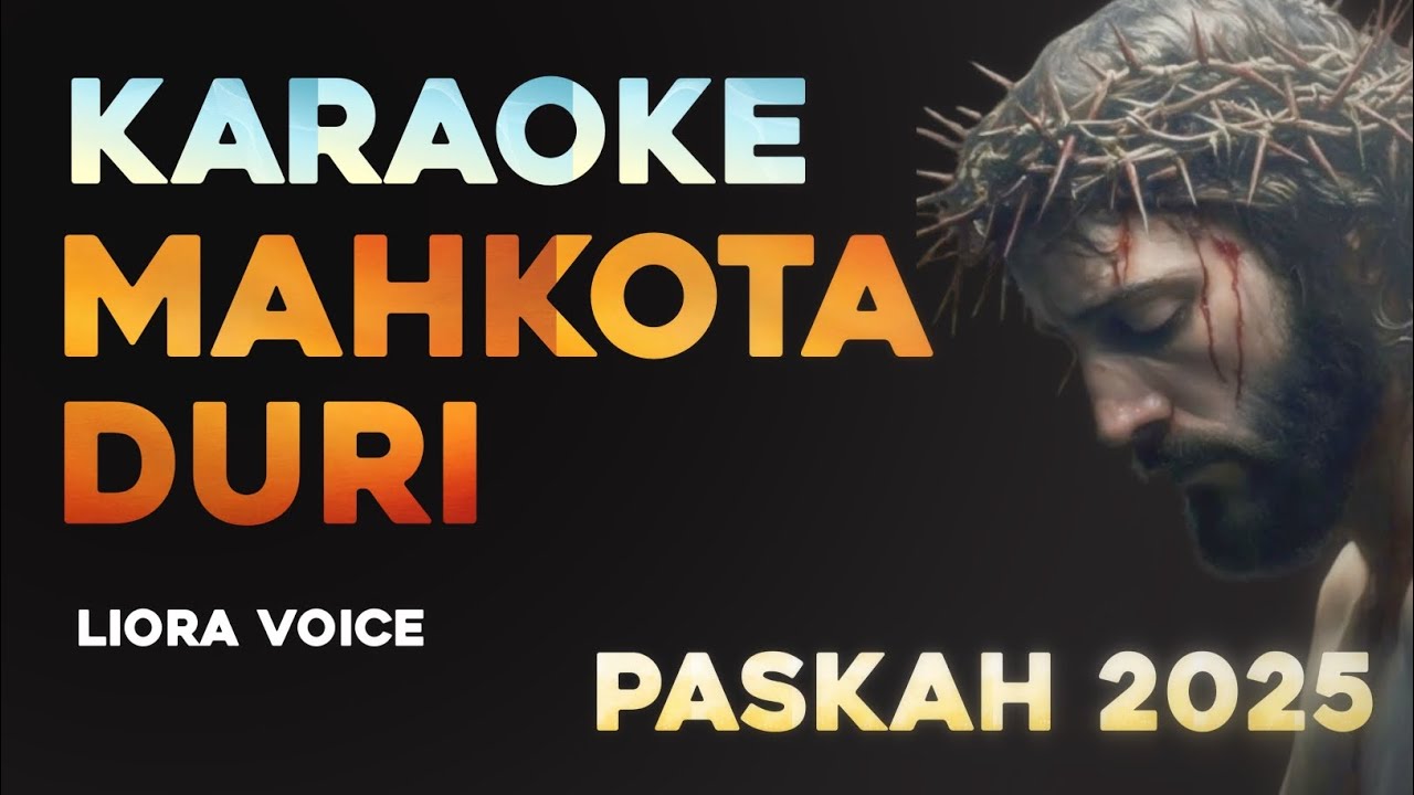 Mahkota Duri - Karaoke Paskah | Poxi Maabuat | Lagu Penuh Makna Kebangkitan