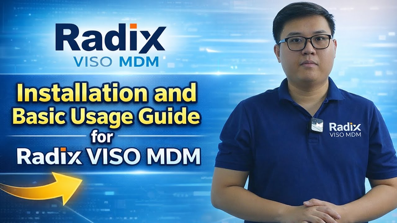 Hướng dẫn Cài đặt và sử dụng cơ bản Radix VISO MDM