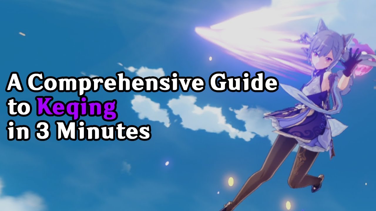 A Comprehensive Guide to Keqing in 3 Minutes | Genshin Impact