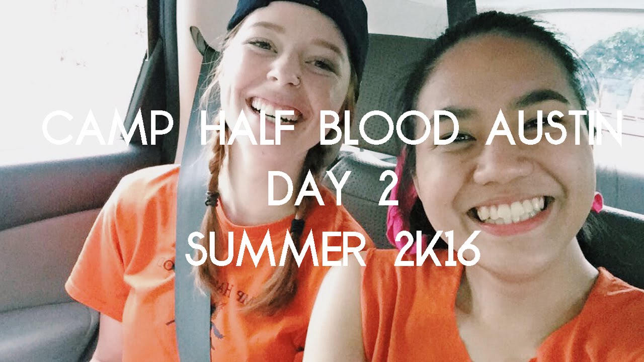 CAMP HALF-BLOOD AUSTIN DAY 2 | SUMMER 2K16