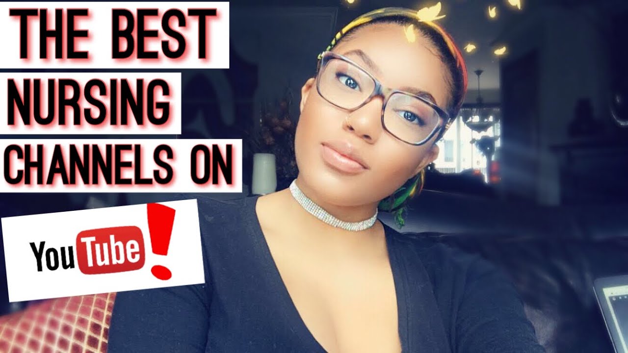 The best nursing/medical channels on YouTube