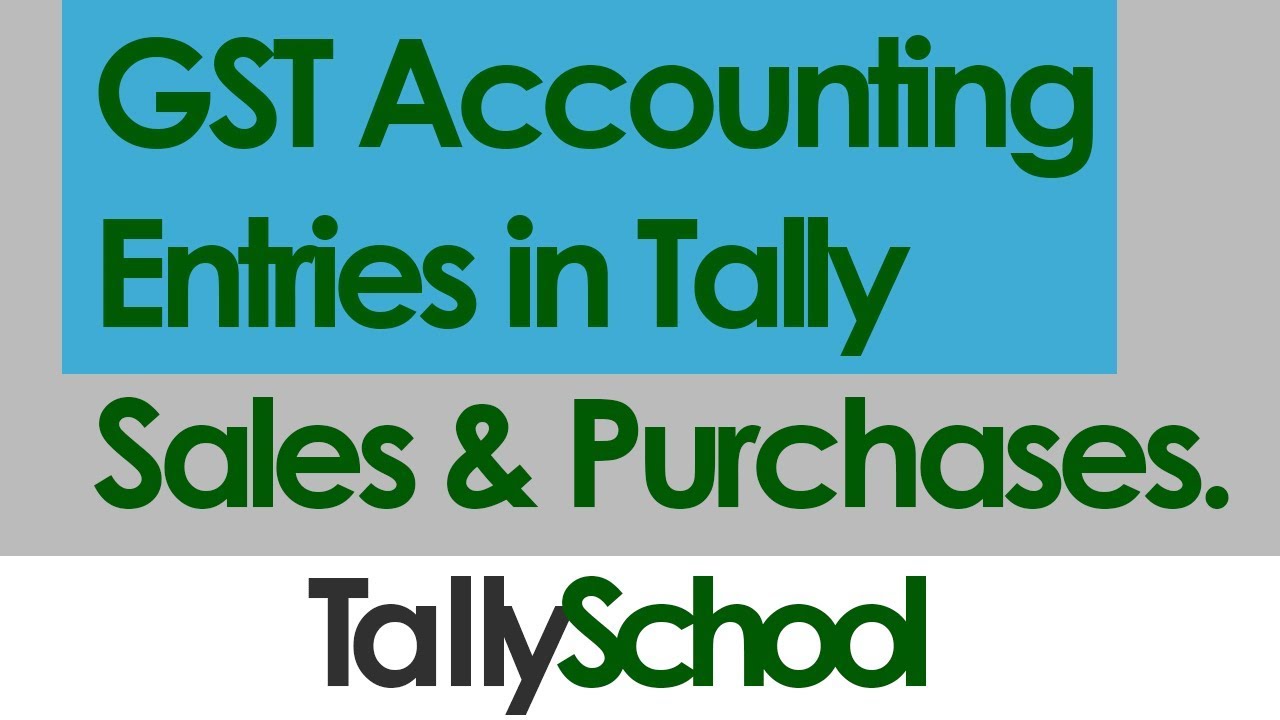 GST Accounting Entries in Tally - Sales & Purchases - Automatic GST Calculation