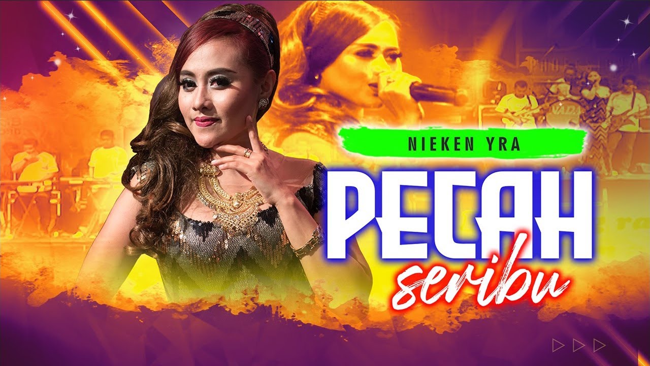 Pecah Seribu - Nieken Yra - OM. ADELLA | Hanya dia dia dia