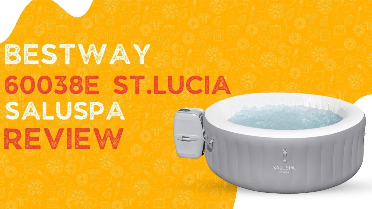 Bestway 60038E St.Lucia SaluSpa Review