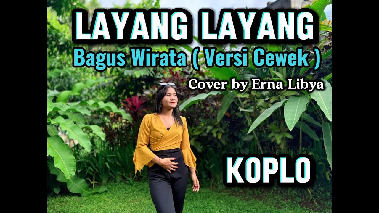 Layang Layang - Bagus Wirata ( Versi Cewek ) | Cover by Erna Libya