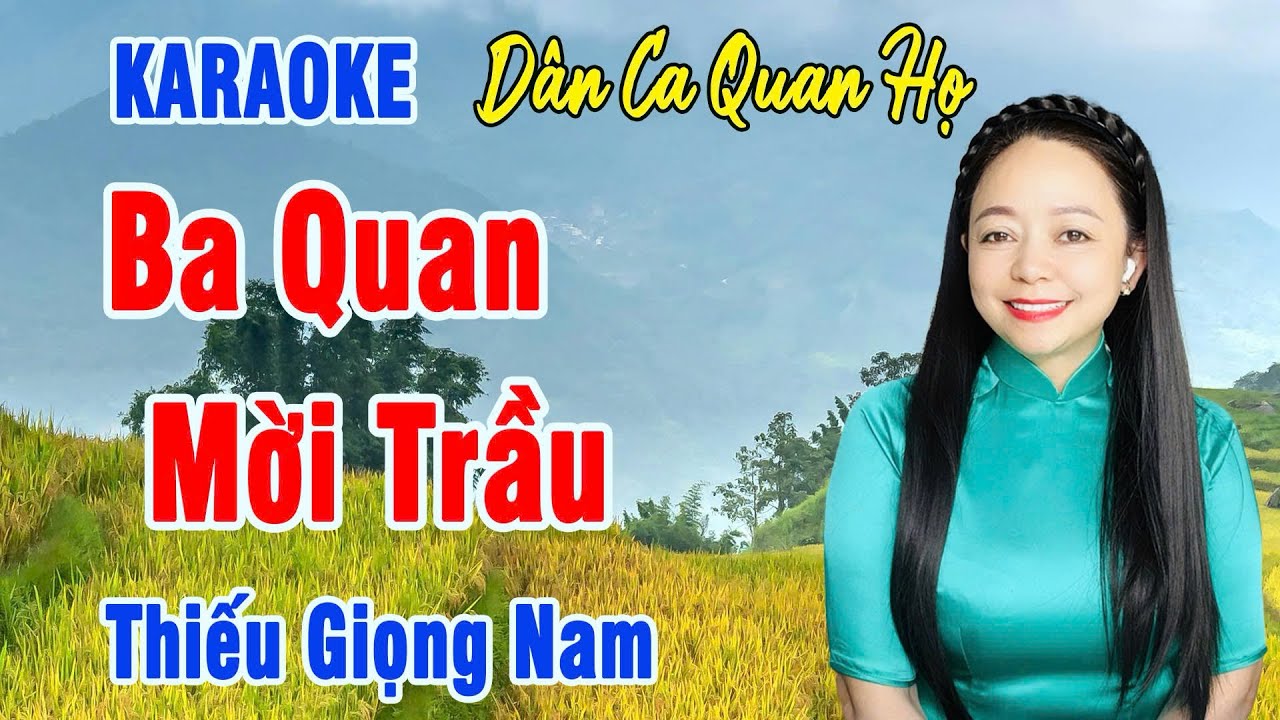 Ba Quan Mời Trầu Karaoke Thiếu Giọng Nam ( Dân Ca Quan Họ ) Song Ca Với Lệ Thu