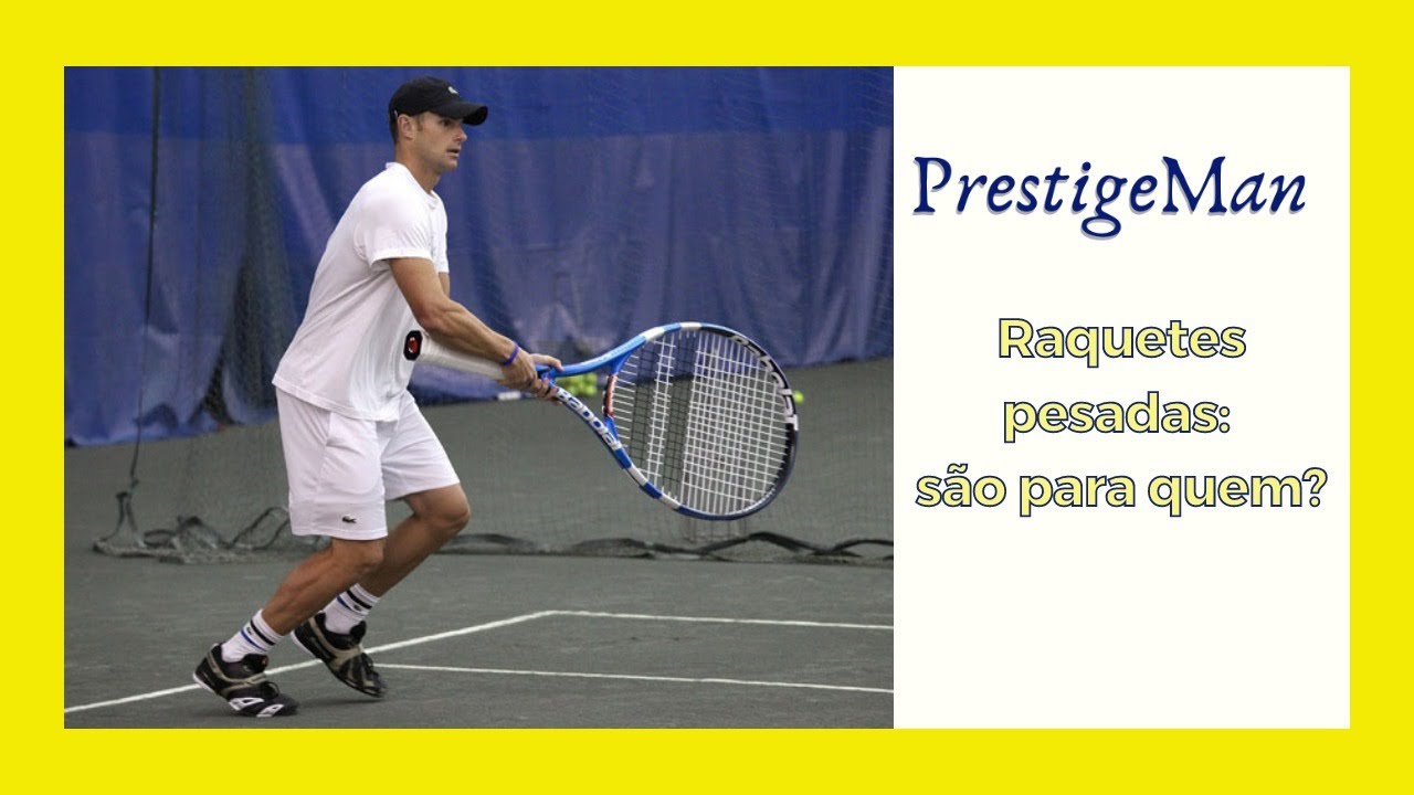 Raquetes Pesadas