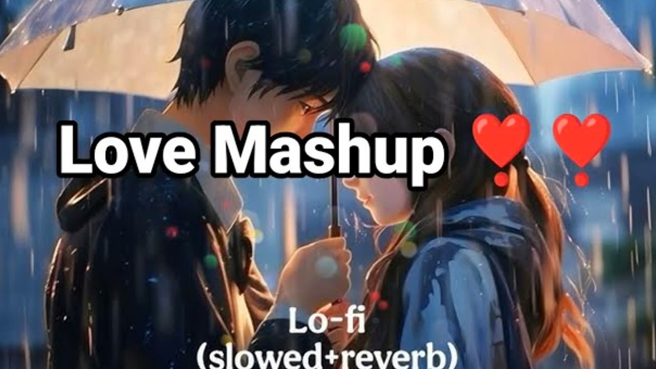 🥰 MIND RELAX LOFI SONGS 2026 | LOFI MASHUP SONG ✨ | LOVE MASHUP SONG | LOFI MASHUP VIBES |LOVE SONGS