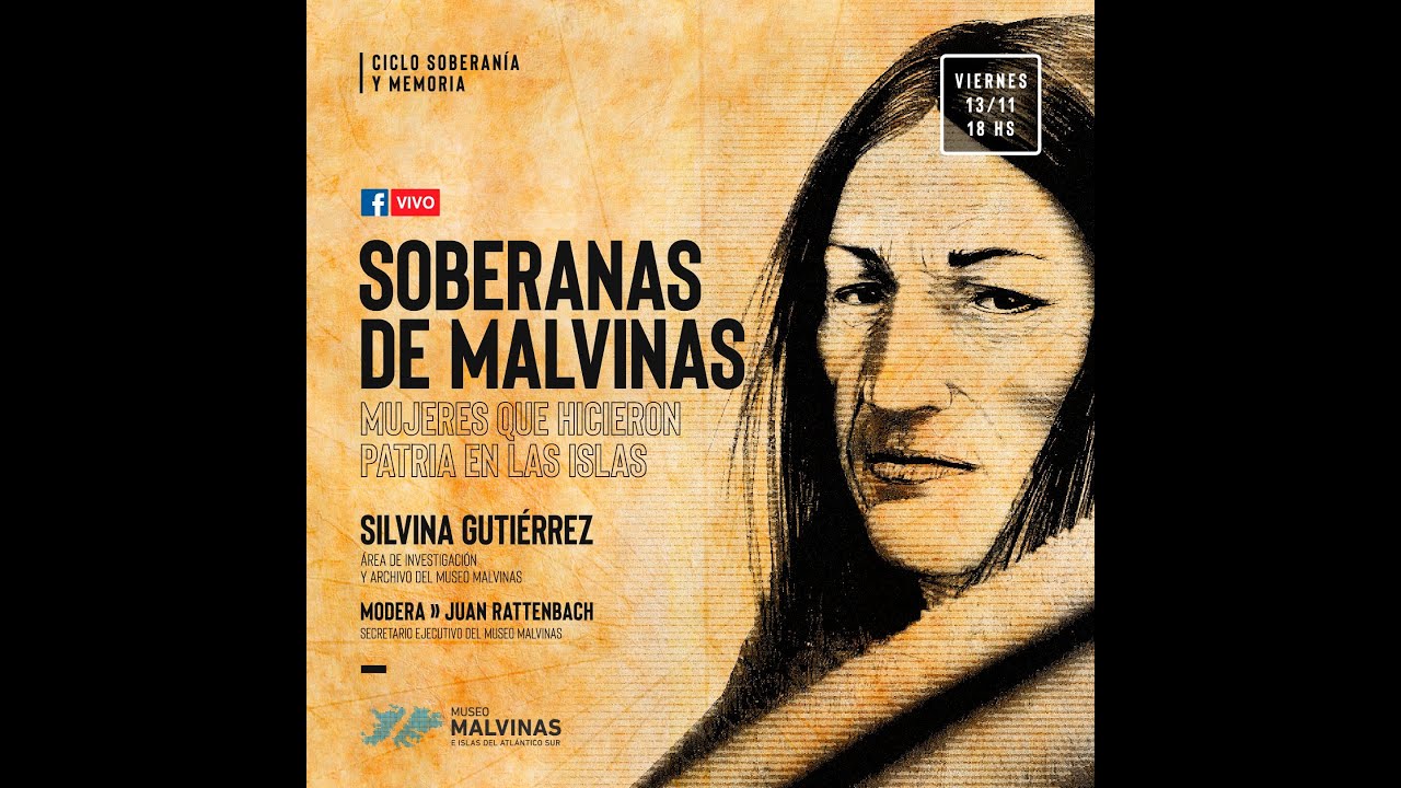 Ciclo Soberanía y Memoria - Soberanas de Malvinas: Mujeres que hicieron Patria en las islas