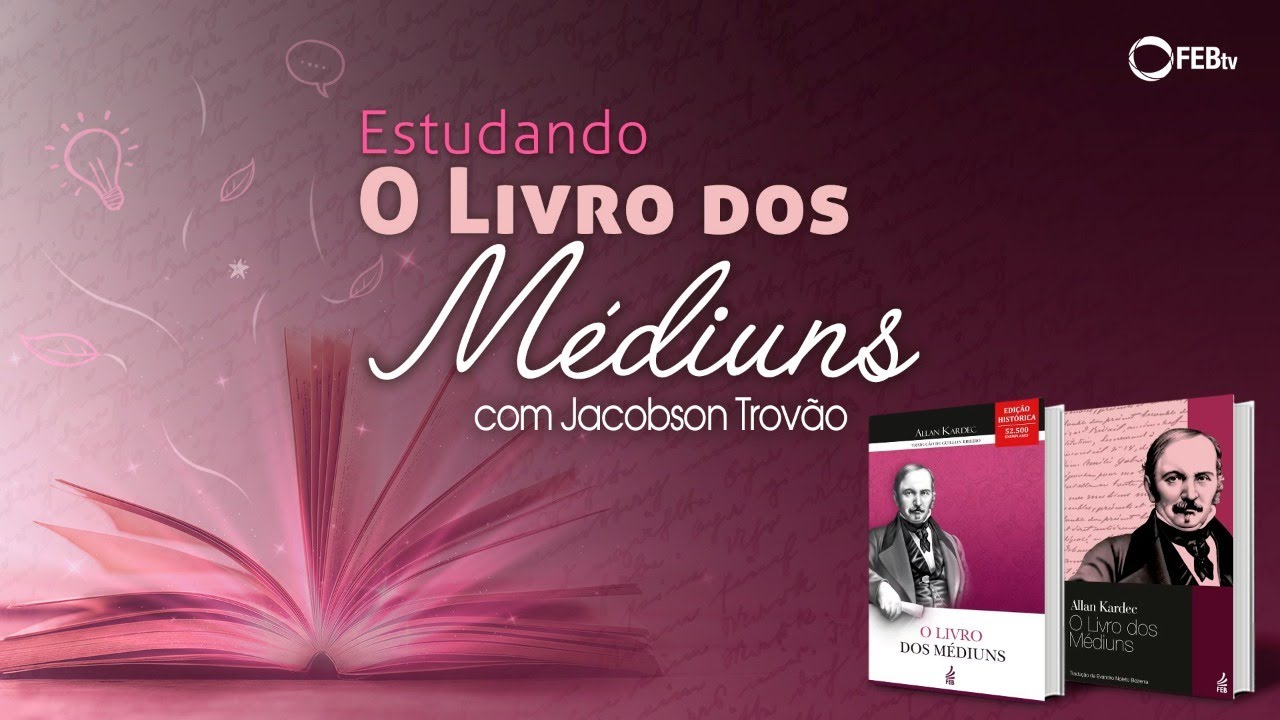 #73 Estudando O Livro dos Médiuns - Papel dos médiuns nas comunicações espíritas - parte 1