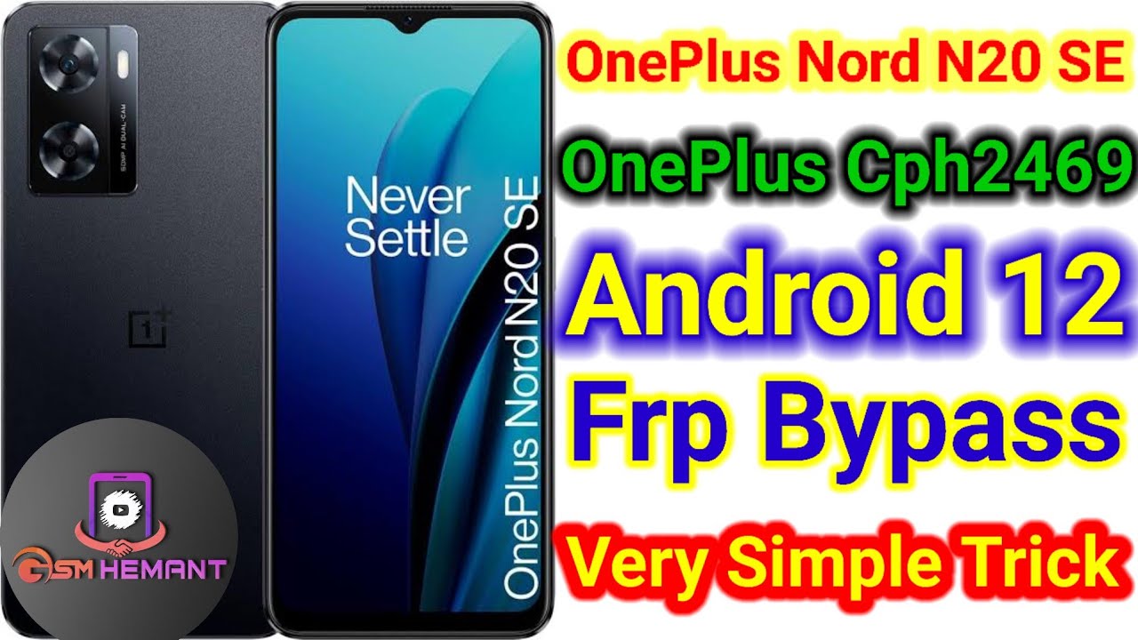 OnePlus Nord N20 SE (Cph2469) Frp Bypass Android 12 Without Pc || Very simple Method @GSMHEMANT
