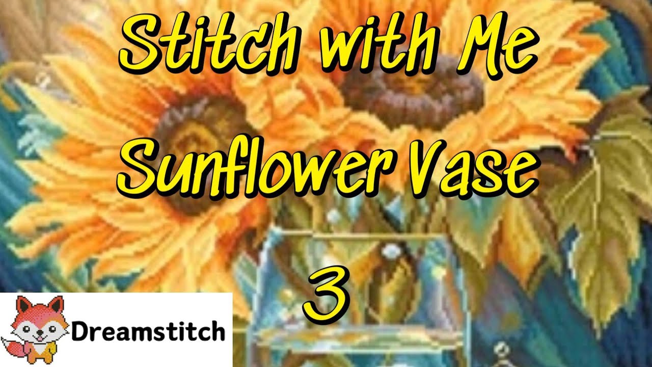 Ваза с подсолнухами 3 #dreamstitch #flosstube #pointdecroix #unboxing #embroidery #stampedcrossst...