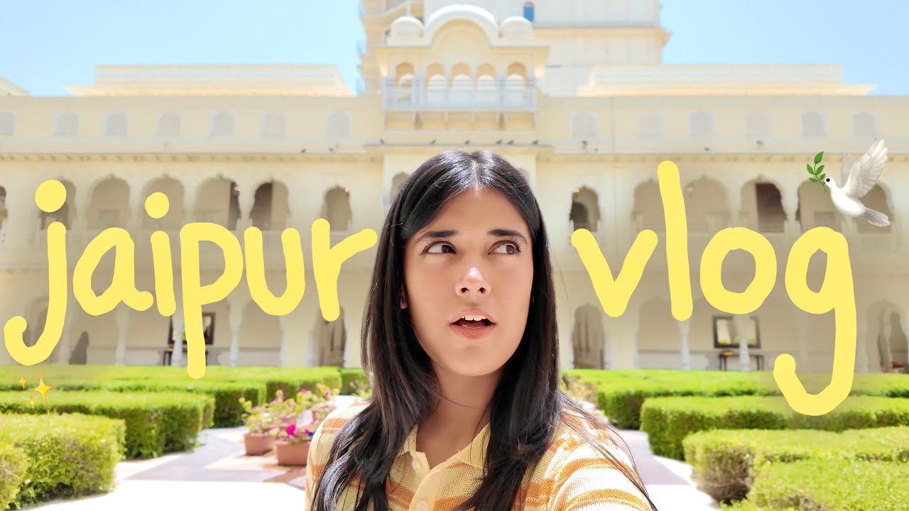 GIRLS TRIP TO JAIPUR??? *chaos*