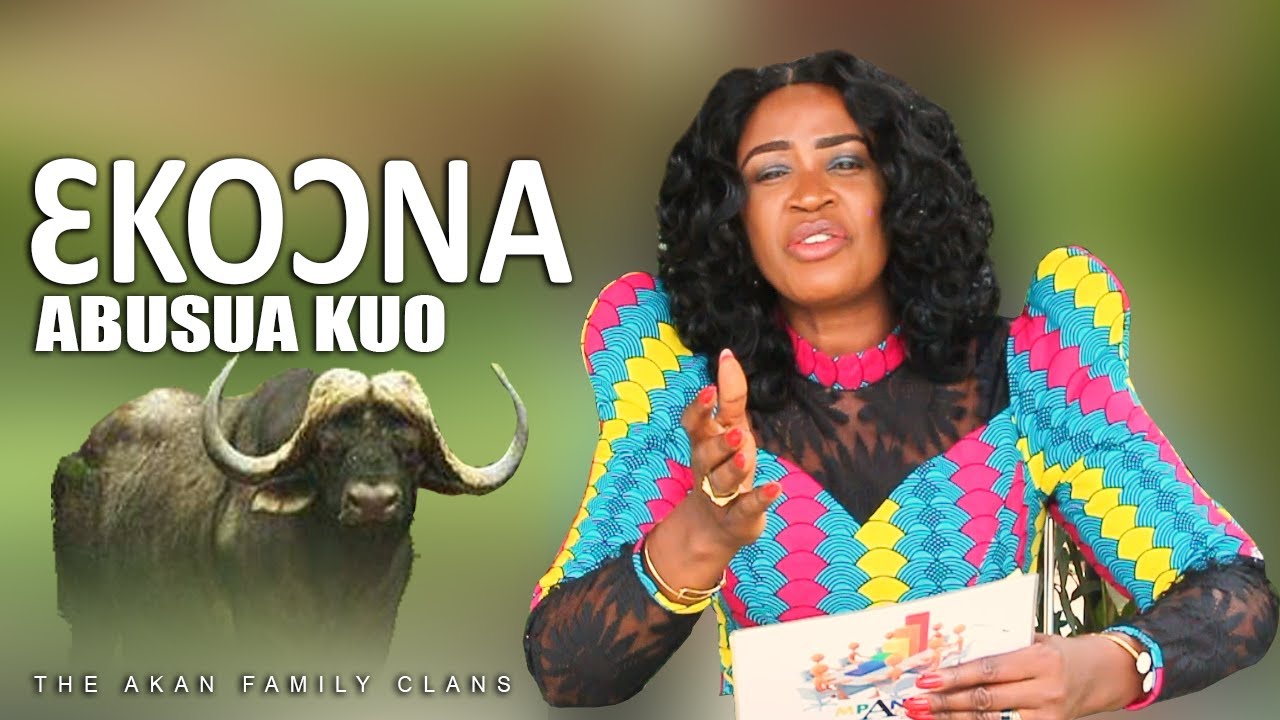 The Akan Family Clans ꞁ Ԑkoↄna Abusua Kuo | Oheneyere Adwoa Aprebi