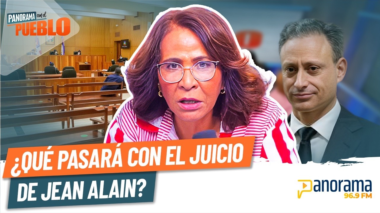 Ivonne Ferreras revela los problemas del caso de Jean Alain Rodríguez