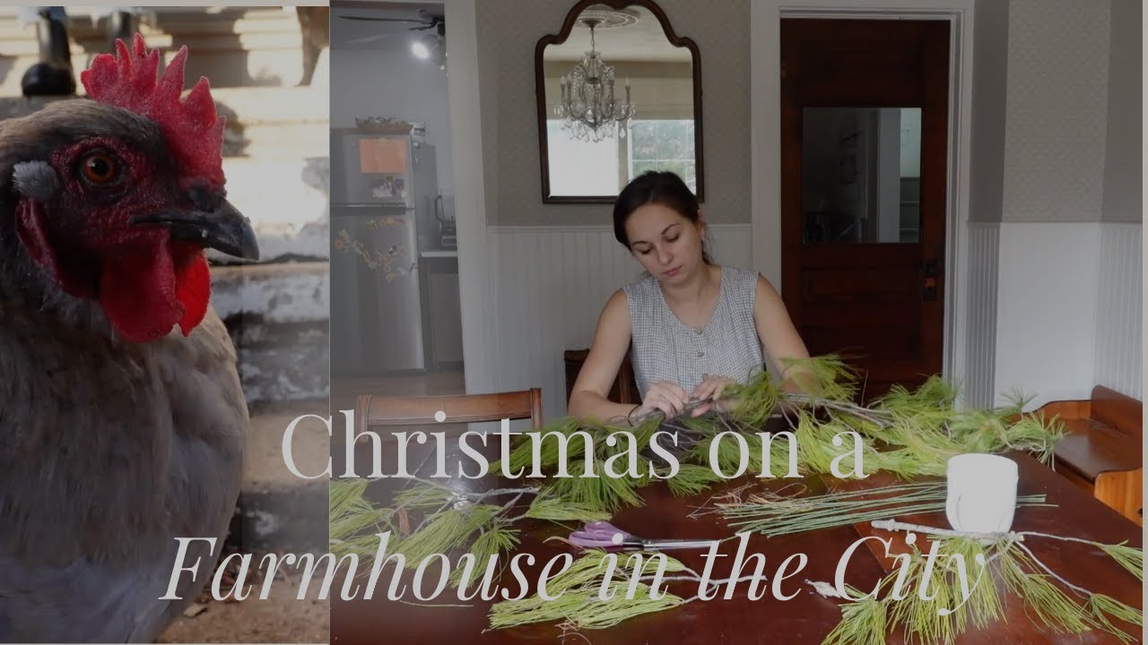 Christmas on a City Farmhouse + Encouragement for Heavy Hearts