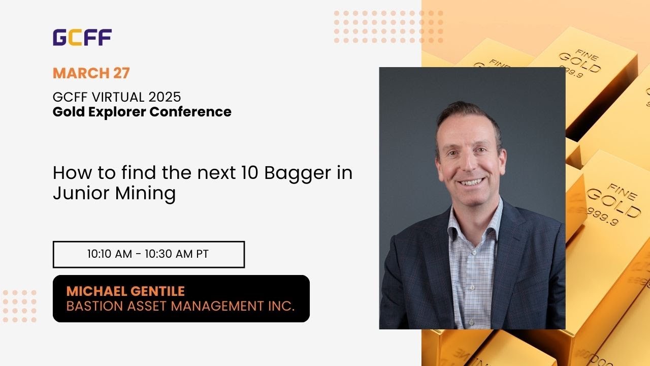Michael Gentile | GCFF Virtual 2025 Gold Explorer Conference