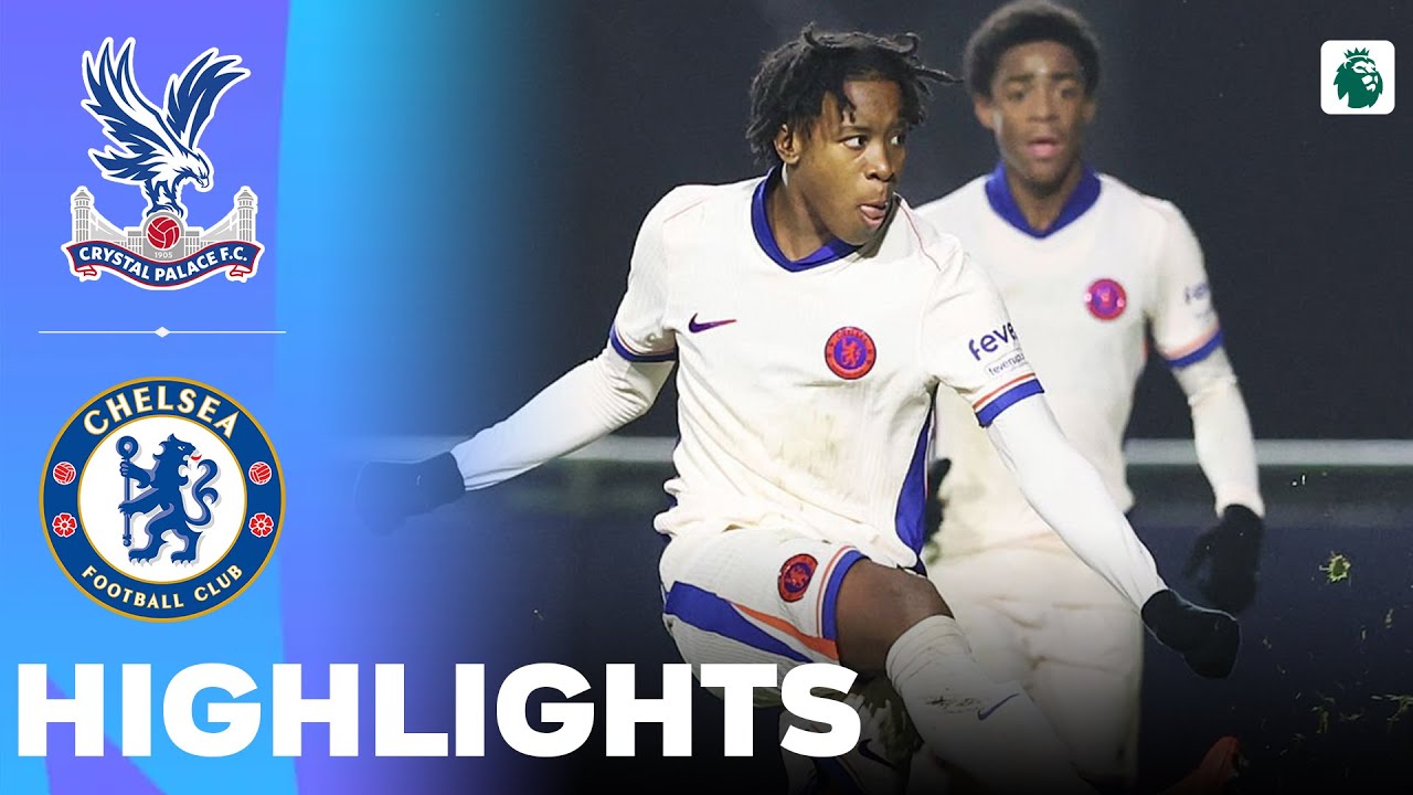 Chelsea vs Crystal Palace | What a Game | Highlights | U18 Premier League 17-12-2024