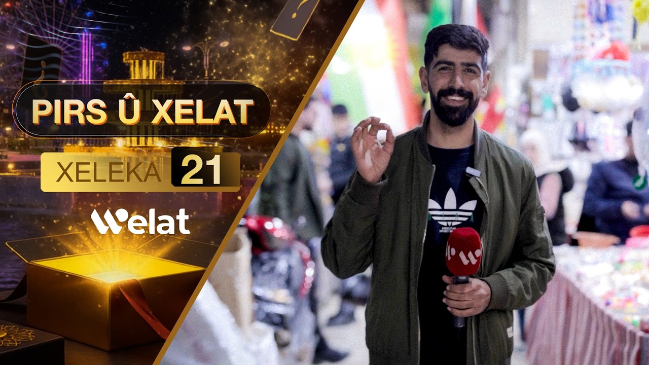 Programa Pirs û Xelat | Xeleka 21