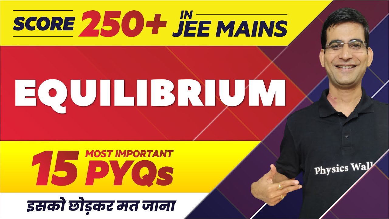 Equilibrium - 15 Most Important PYQs in 1 Shot || JEE Main