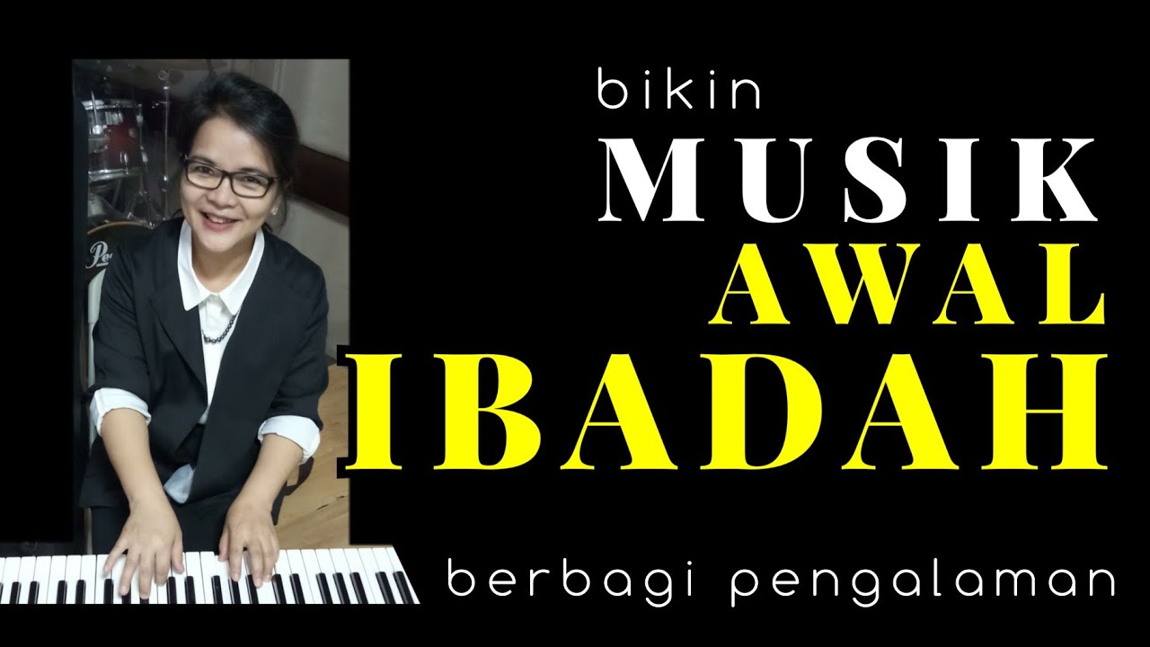 MUSIK AWAL IBADAH - progresi chord & contoh