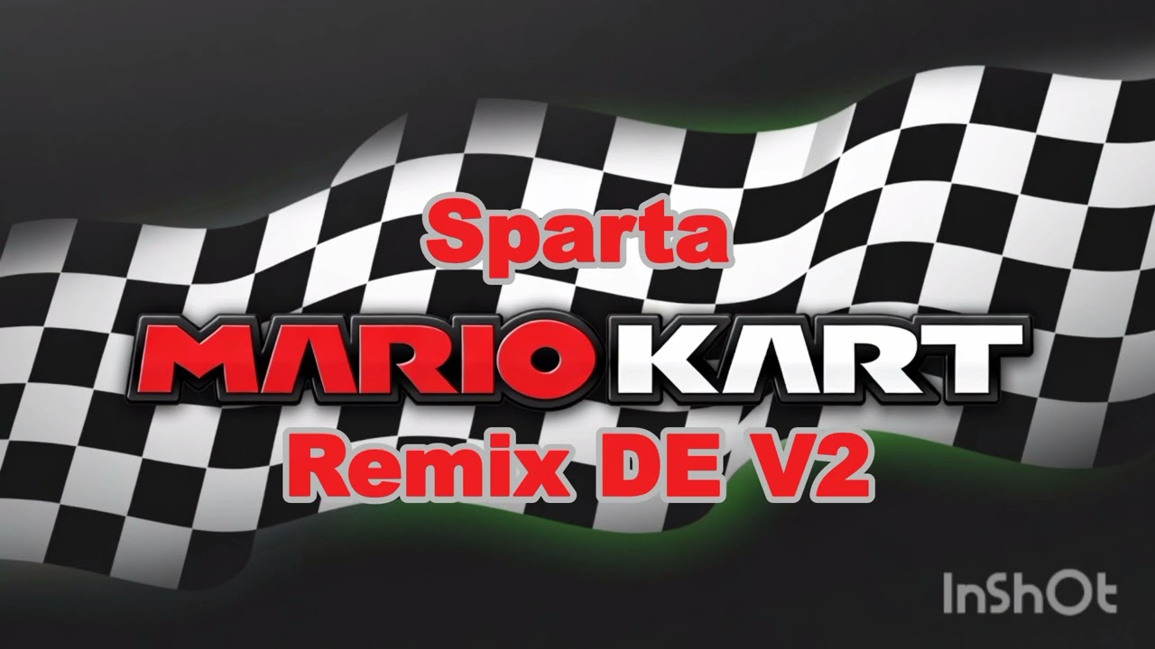 [Reupload] Sparta Mario Kart Mix DE V2
