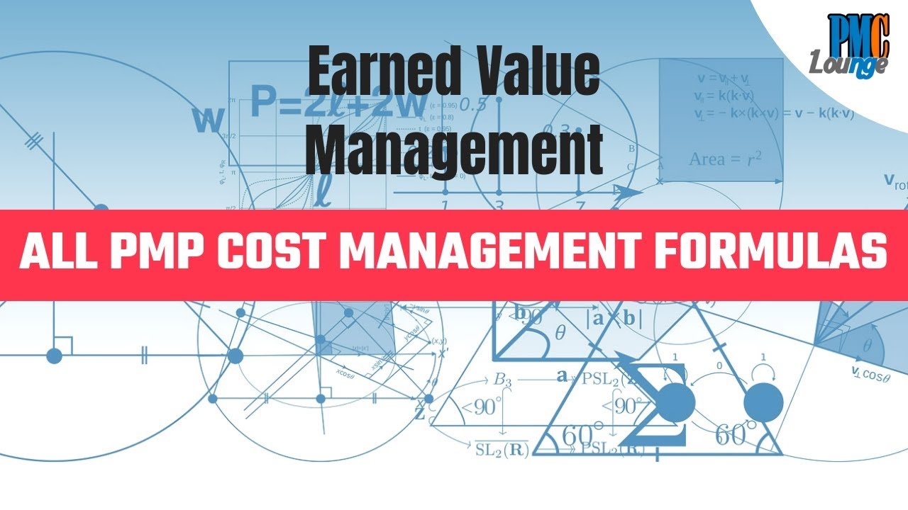 All PMP Cost Management Formulas | Earned Value Management - CPI, SPI, CV, SV, EAC, ETC, TCPI, VAC