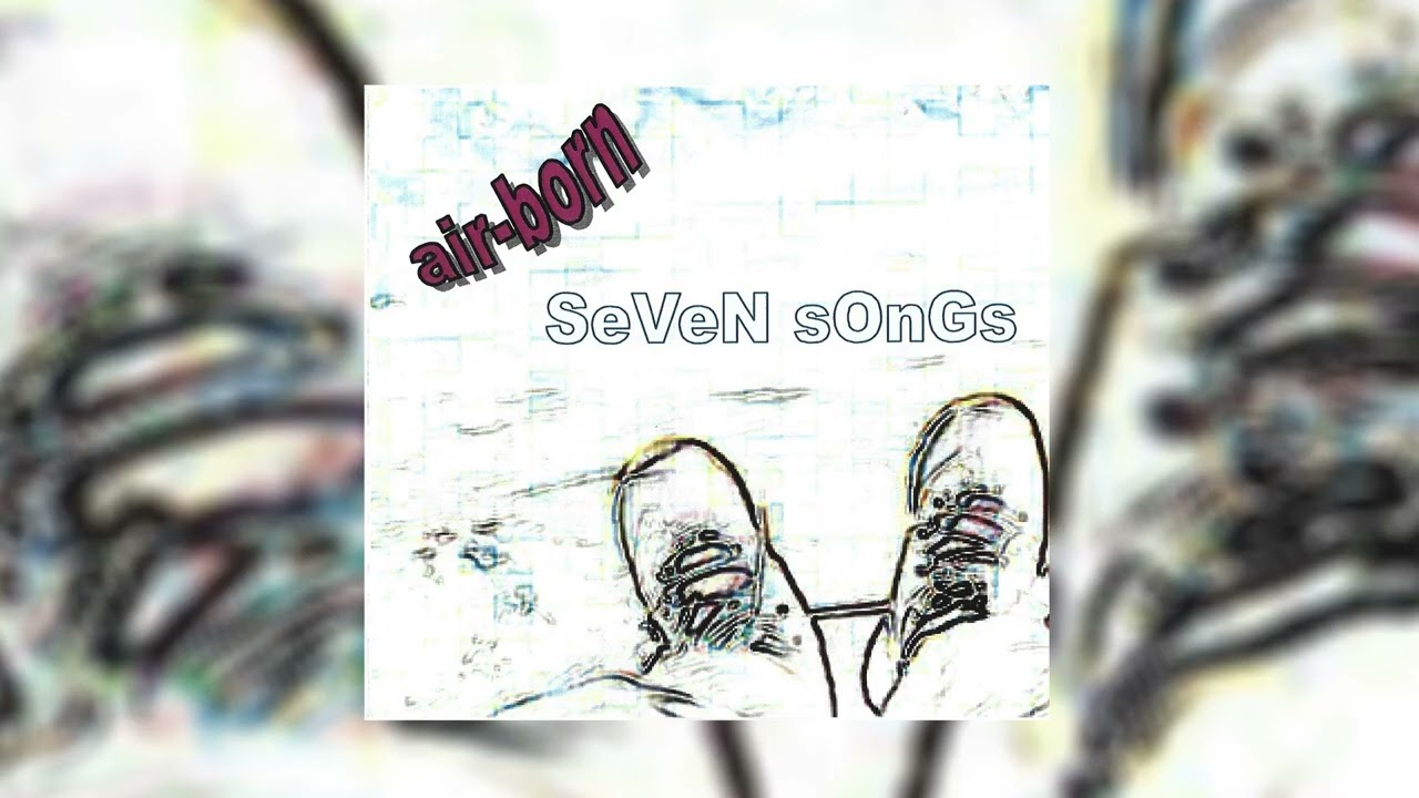Air-Born // Seven Songs [2001]