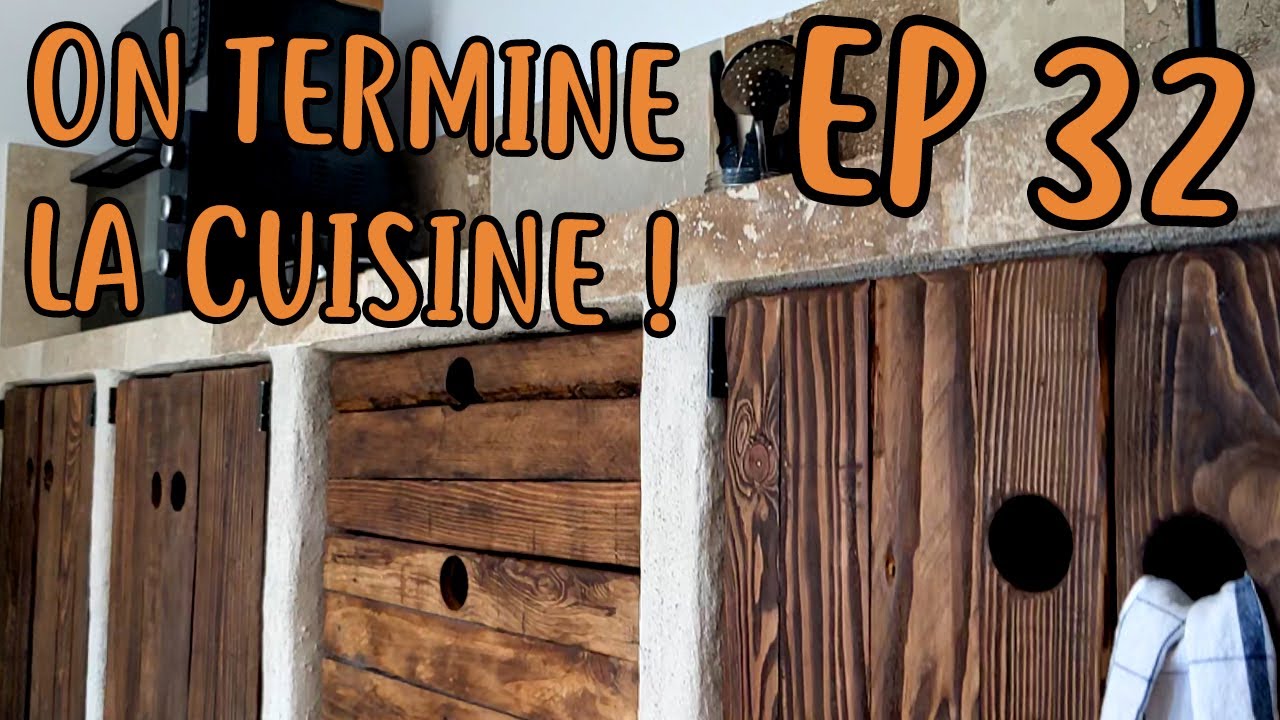 EP 32 - La cuisine partie 2 : façades et tiroirs DIY !
