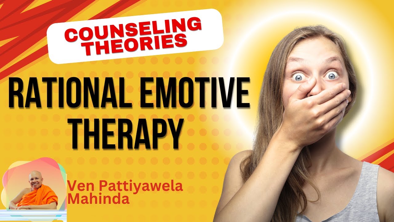 Rational Emotive Therapy | හේතුවාදී න්‍යාය