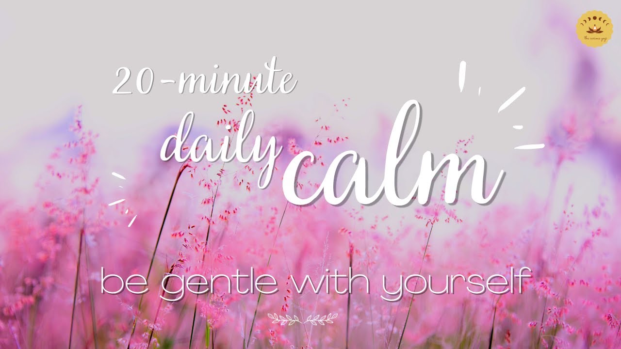 Be Gentle with Yourself Meditation 🌸