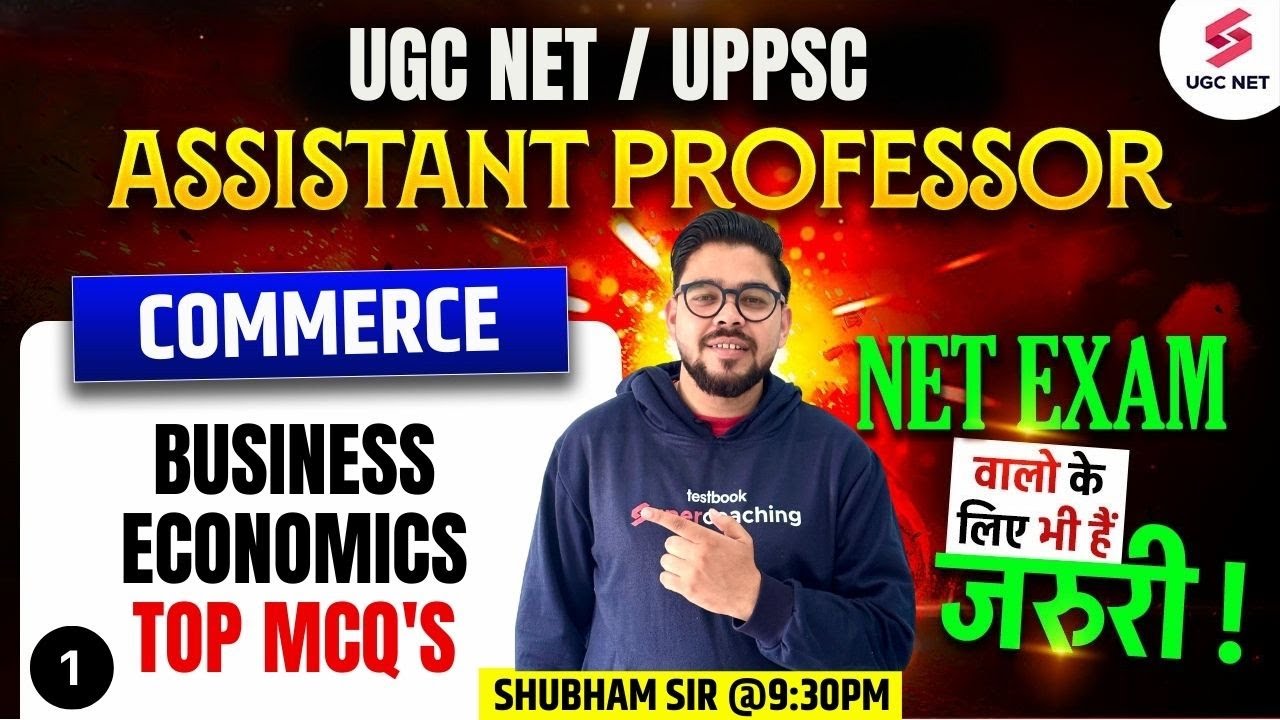 UGC NET/UPPSC Assistant Professor Commerce Classes 2025 | Business Economics UGC NET By Shubham Sir
