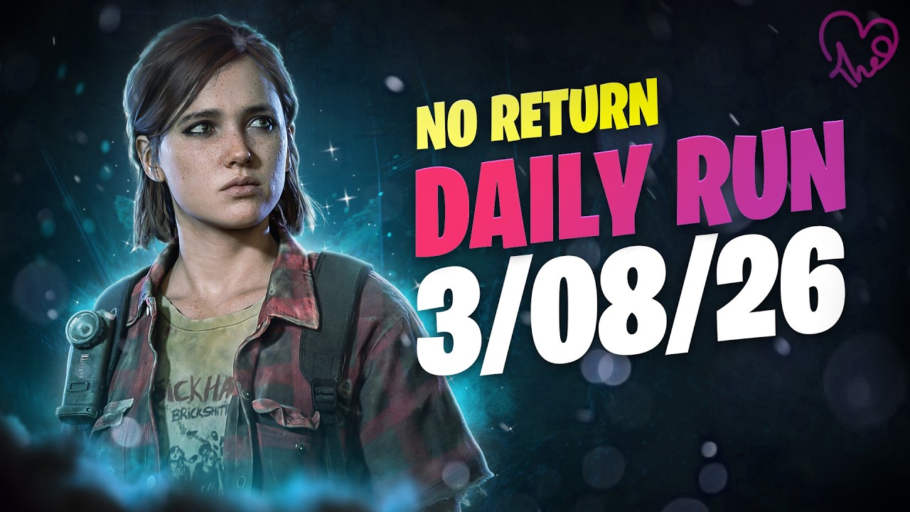 No Return - Daily Run on Grounded mode as Ellie (03.08.26)