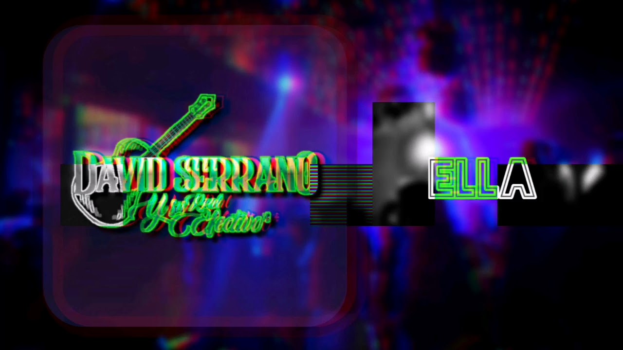 David Serrano y su Real Efectivo - Ella (Cover)