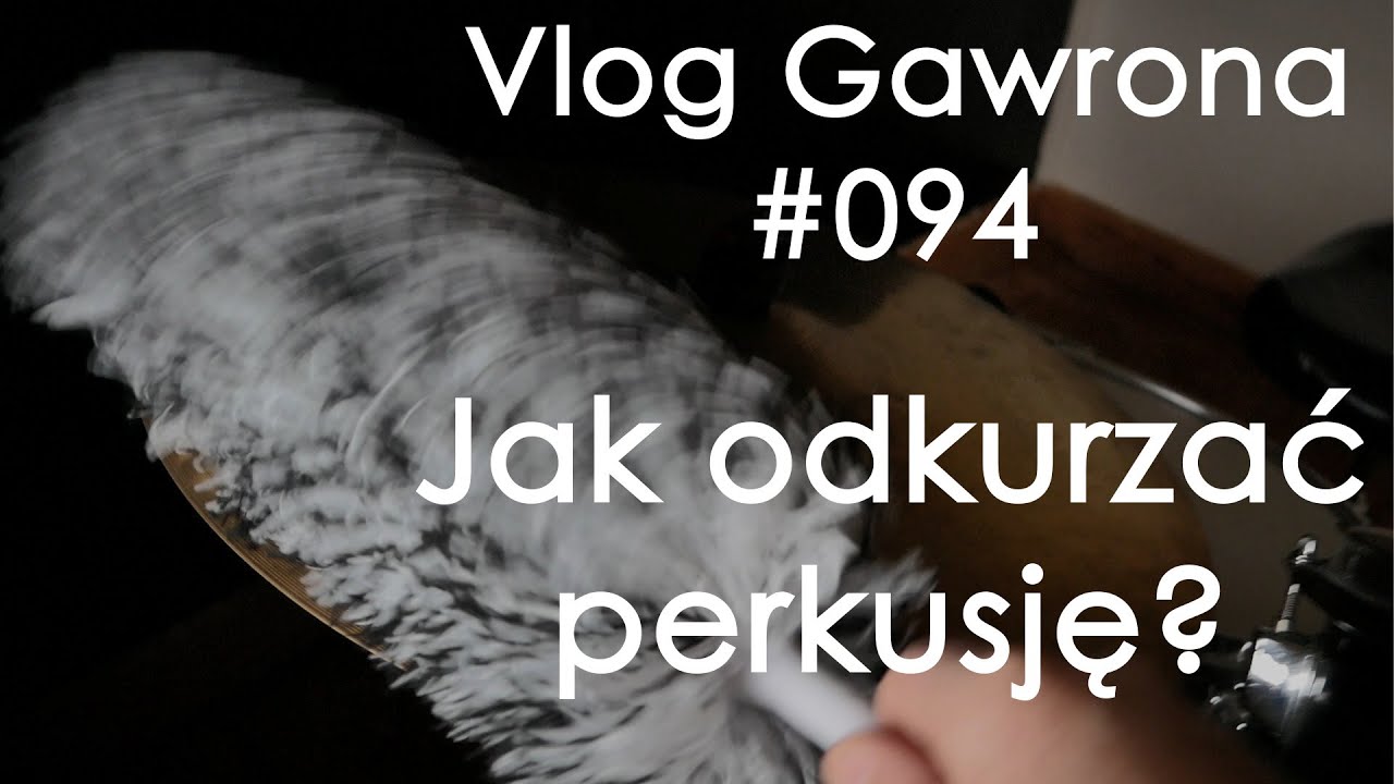 🇵🇱 Vlog Gawrona #094 - Jak pozbyć się kurzu z perkusji? Jak zadbać o bębny? (vlog perkusyjny)