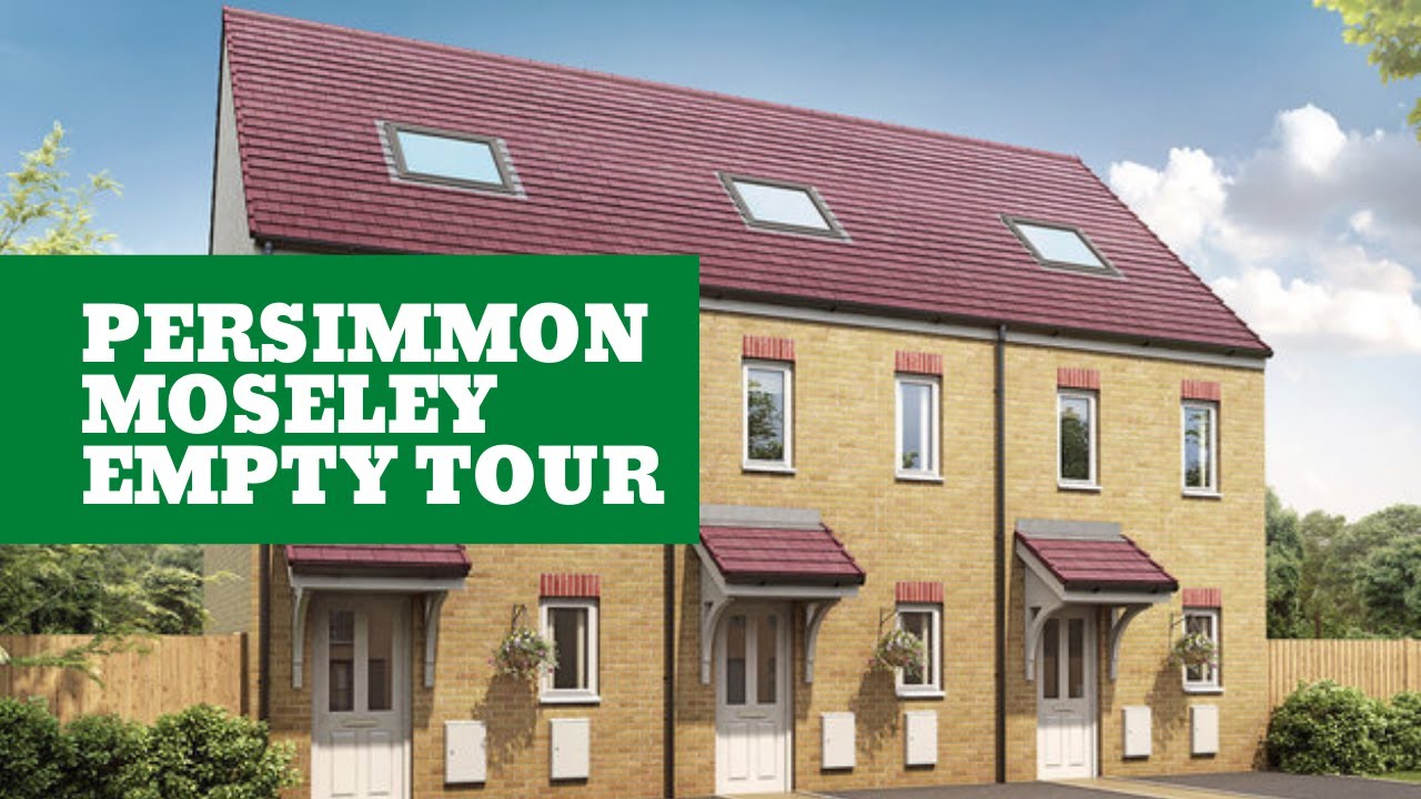 PERSIMMON MOSELEY HOUSE TYPE TOUR