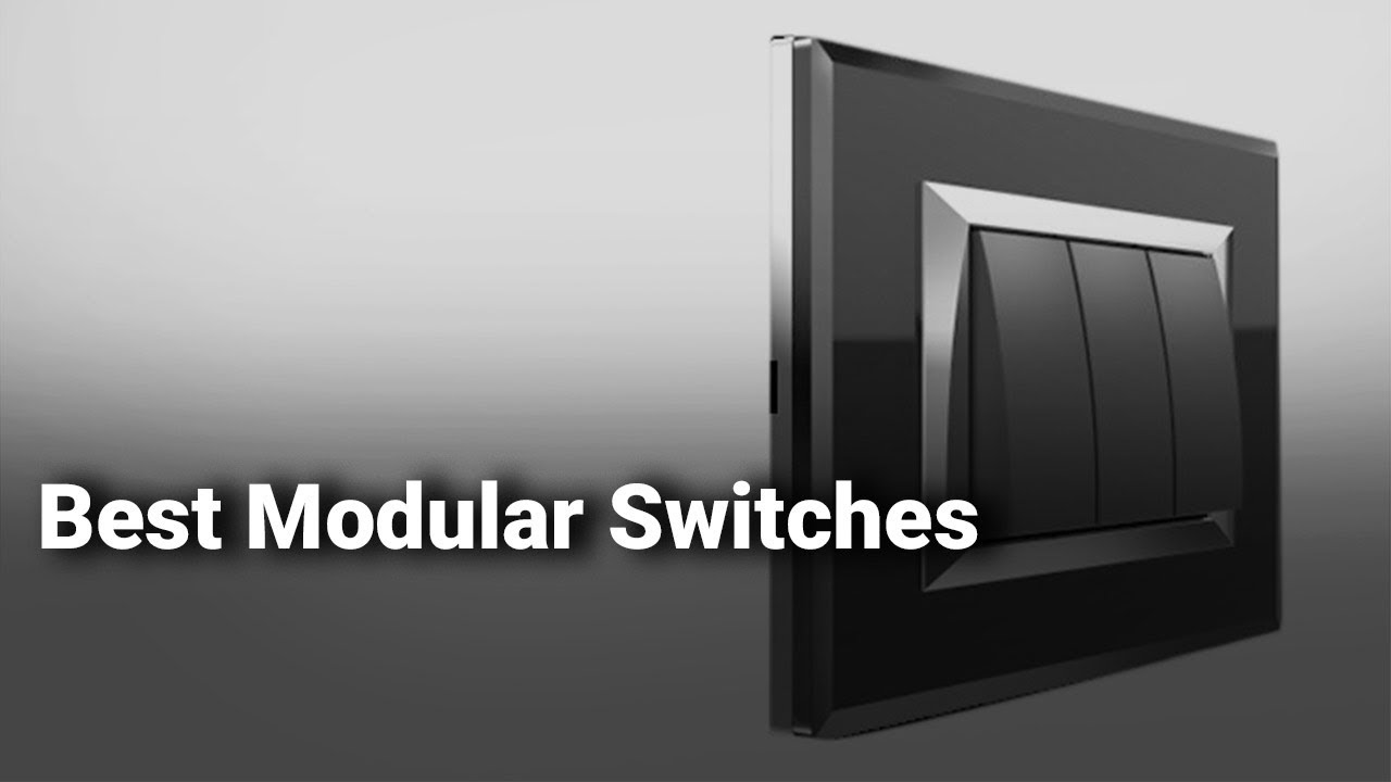 Best Modular Switches in India: Complete List with Features, Price Range & Details - 2019